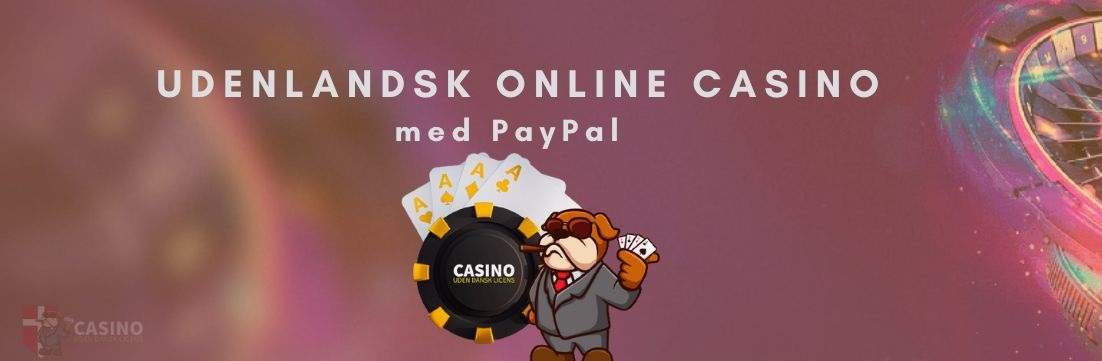 Udenlandsk online casino med PayPal