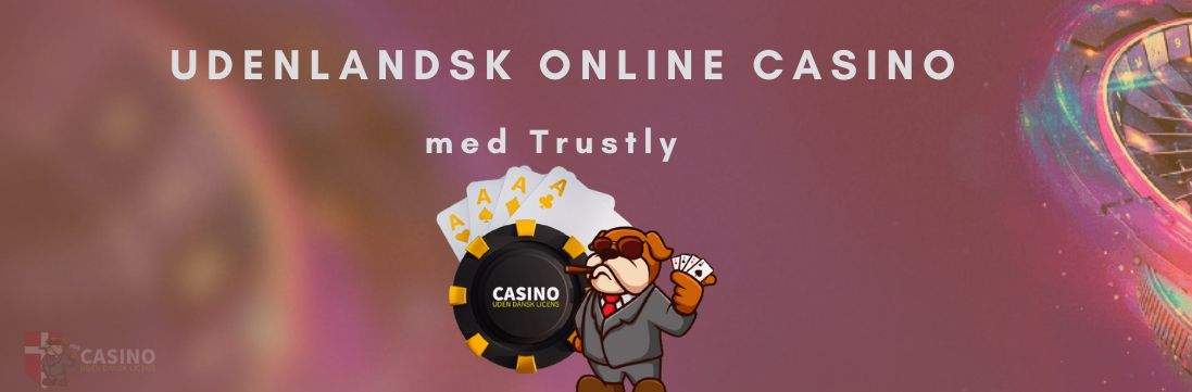 Udenlandsk online casino med Trustly