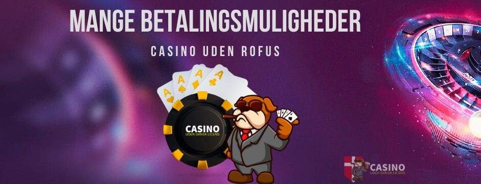 betalingsmuligheder casino uden ROFUS