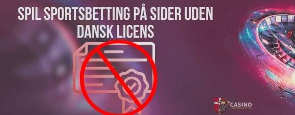 Spil sportsbetting på sider uden dansk licens