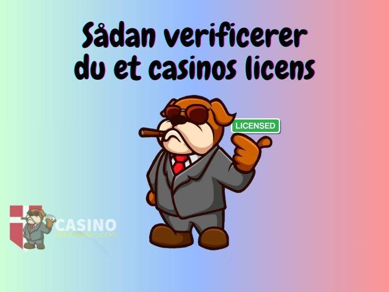 Sådan verificerer du et casinos licens